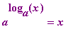 a^log[a](x) = x