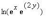 ln(exp(x)*exp(2*y))