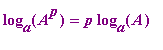 log[a](A^p) = p*log[a](A)