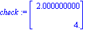 check := matrix([[2.000000000], [4.]])