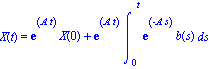 X(t) = exp(A*t)*X(0)+exp(A*t)*Int(exp(-A*s)*b(s), s = (0 .. t))