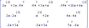 Matrix([[2*exp(-1)+5*exp(1)-6*exp(7), -6*exp(7)+5*exp(1)+exp(-1), -14*exp(7)+10*exp(1)+4*exp(-1)], [2*exp(1)-2*exp(-1), -exp(-1)+2*exp(1), 4*exp(1)-4*exp(-1)], [-3*exp(1)+3*exp(7), -3*exp(1)+3*exp(7),...