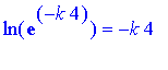 ln(exp(-k*4)) = -k*4