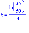 k = ln(35/50)/(-4)