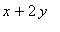 x+2*y