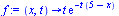 proc (x, t) options operator, arrow; `*`(t, `*`(exp(`+`(`-`(`*`(t, `*`(`+`(5, `-`(x))))))))) end proc