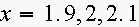 $x=1.9,2,2.1$