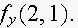 $f_{y}(2,1).$